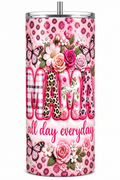 Pink Floral Mama Life 20oz Skinny Tumbler
